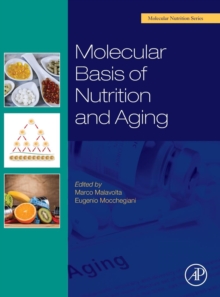 Molecular Basis of Nutrition and Aging : A Volume in the Molecular Nutrition Series, Hardback Book Molecular Basis of Nutrition and Aging : A Volume in the Molecular Nutrition Series, Hardback Book