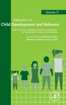 Equity and Justice in Developmental Science: Implications for Young People, Families, and Communities : Volume 51, Hardback Book Equity and Justice in Developmental Science: Implications for Young People, Families, and Communities : Volume 51, Hardback Book