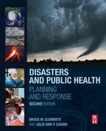Disasters and Public Health : Planning and Response, Paperback Book Disasters and Public Health : Planning and Response, Paperback Book