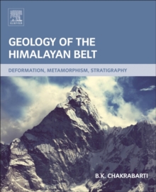 Geology of the Himalayan Belt : Deformation, Metamorphism, Stratigraphy, Paperback Book Geology of the Himalayan Belt : Deformation, Metamorphism, Stratigraphy, Paperback Book
