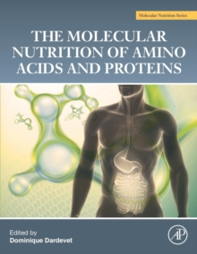 The Molecular Nutrition of Amino Acids and Proteins : A Volume in the Molecular Nutrition Series, Paperback / softback Book The Molecular Nutrition of Amino Acids and Proteins : A Volume in the Molecular Nutrition Series, Paperback / softback Book