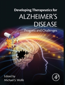 Developing Therapeutics for Alzheimer's Disease : Progress and Challenges, Hardback Book Developing Therapeutics for Alzheimer's Disease : Progress and Challenges, Hardback Book