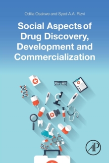 Social Aspects of Drug Discovery, Development and Commercialization, Paperback Book Social Aspects of Drug Discovery, Development and Commercialization, Paperback Book