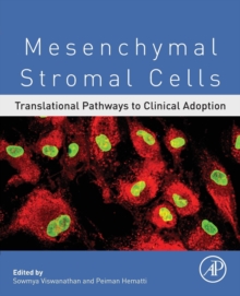 Mesenchymal Stromal Cells : Translational Pathways to Clinical Adoption, Paperback / softback Book Mesenchymal Stromal Cells : Translational Pathways to Clinical Adoption, Paperback / softback Book