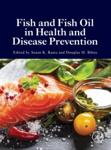 Fish and Fish Oil in Health and Disease Prevention, Hardback Book Fish and Fish Oil in Health and Disease Prevention, Hardback Book