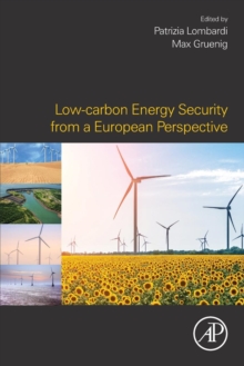 Low-carbon Energy Security from a European Perspective, Paperback / softback Book Low-carbon Energy Security from a European Perspective, Paperback / softback Book