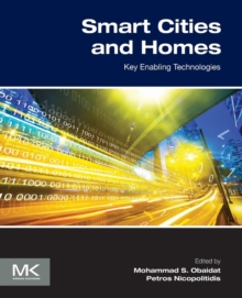 Smart Cities and Homes : Key Enabling Technologies, Paperback / softback Book Smart Cities and Homes : Key Enabling Technologies, Paperback / softback Book