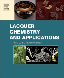 Lacquer Chemistry and Applications, Hardback Book Lacquer Chemistry and Applications, Hardback Book