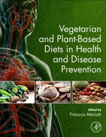 Vegetarian and Plant-Based Diets in Health and Disease Prevention, Hardback Book Vegetarian and Plant-Based Diets in Health and Disease Prevention, Hardback Book