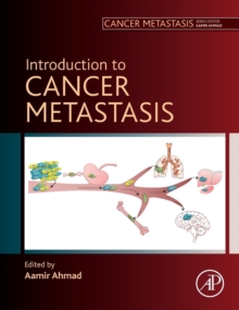 Introduction to Cancer Metastasis, Hardback Book Introduction to Cancer Metastasis, Hardback Book