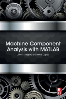 Machine Component Analysis with MATLAB, Paperback / softback Book Machine Component Analysis with MATLAB, Paperback / softback Book