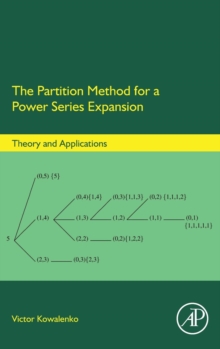 The Partition Method for a Power Series Expansion : Theory and Applications, Hardback Book The Partition Method for a Power Series Expansion : Theory and Applications, Hardback Book