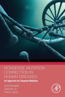 Nonsense Mutation Correction in Human Diseases : An Approach for Targeted Medicine, Paperback / softback Book Nonsense Mutation Correction in Human Diseases : An Approach for Targeted Medicine, Paperback / softback Book
