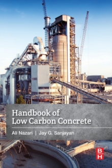 Handbook of Low Carbon Concrete, Paperback / softback Book Handbook of Low Carbon Concrete, Paperback / softback Book