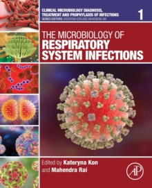 The Microbiology of Respiratory System Infections : Volume 1, Paperback / softback Book The Microbiology of Respiratory System Infections : Volume 1, Paperback / softback Book