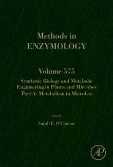 Synthetic Biology and Metabolic Engineering in Plants and Microbes Part A: Metabolism in Microbes : Volume 575, Hardback Book Synthetic Biology and Metabolic Engineering in Plants and Microbes Part A: Metabolism in Microbes : Volume 575, Hardback Book