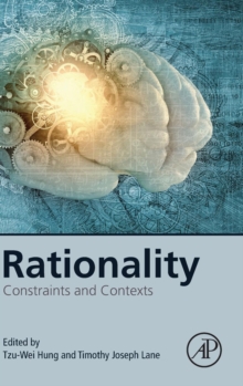 Rationality : Constraints and Contexts, Hardback Book Rationality : Constraints and Contexts, Hardback Book