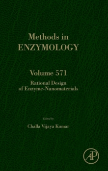 Rational Design of Enzyme-Nanomaterials : Volume 571, Hardback Book Rational Design of Enzyme-Nanomaterials : Volume 571, Hardback Book