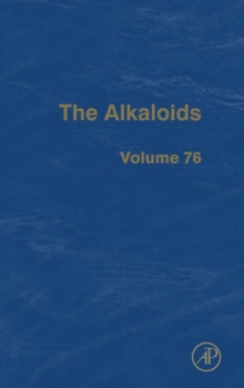 The Alkaloids : Volume 76, Hardback Book The Alkaloids : Volume 76, Hardback Book