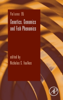 Genetics, Genomics and Fish Phenomics : Volume 95, Hardback Book Genetics, Genomics and Fish Phenomics : Volume 95, Hardback Book