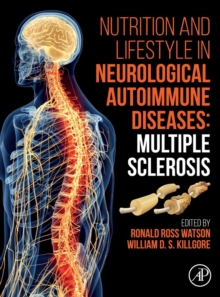 Nutrition and Lifestyle in Neurological Autoimmune Diseases : Multiple Sclerosis, Hardback Book Nutrition and Lifestyle in Neurological Autoimmune Diseases : Multiple Sclerosis, Hardback Book