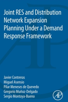 Joint RES and Distribution Network Expansion Planning Under a Demand Response Framework, Paperback / softback Book Joint RES and Distribution Network Expansion Planning Under a Demand Response Framework, Paperback / softback Book