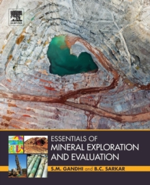 Essentials of Mineral Exploration and Evaluation, Paperback / softback Book Essentials of Mineral Exploration and Evaluation, Paperback / softback Book