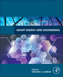 Smart Energy Grid Engineering, Paperback / softback Book Smart Energy Grid Engineering, Paperback / softback Book