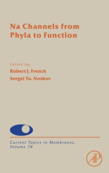 Na Channels from Phyla to Function : Volume 78, Hardback Book Na Channels from Phyla to Function : Volume 78, Hardback Book