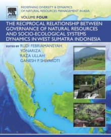 Redefining Diversity and Dynamics of Natural Resources Management in Asia, Volume 4 : The Reciprocal Relationship between Governance of Natural Resources and Socio-Ecological Systems Dynamics in West, Paperback / softback Book Redefining Diversity and Dynamics of Natural Resources Management in Asia, Volume 4 : The Reciprocal Relationship between Governance of Natural Resources and Socio-Ecological Systems Dynamics in West, Paperback / softback Book