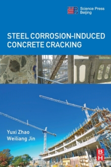 Steel Corrosion-Induced Concrete Cracking, Paperback / softback Book Steel Corrosion-Induced Concrete Cracking, Paperback / softback Book