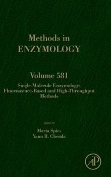 Single-Molecule Enzymology: Fluorescence-Based and High-Throughput Methods : Volume 581, Hardback Book Single-Molecule Enzymology: Fluorescence-Based and High-Throughput Methods : Volume 581, Hardback Book