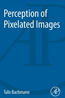 Perception of Pixelated Images, Paperback / softback Book Perception of Pixelated Images, Paperback / softback Book
