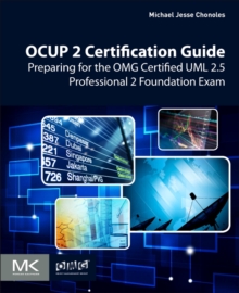 OCUP 2 Certification Guide : Preparing for the OMG Certified UML 2.5 Professional 2 Foundation Exam