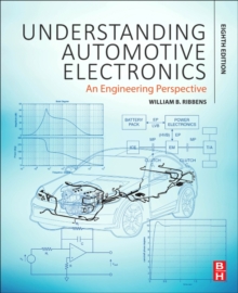Understanding Automotive Electronics : An Engineering Perspective, Paperback / softback Book Understanding Automotive Electronics : An Engineering Perspective, Paperback / softback Book