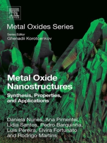 Metal Oxide Nanostructures : Synthesis, Properties and Applications, EPUB eBook Metal Oxide Nanostructures : Synthesis, Properties and Applications, EPUB eBook