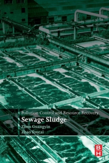Pollution Control and Resource Recovery : Sewage Sludge, Paperback / softback Book Pollution Control and Resource Recovery : Sewage Sludge, Paperback / softback Book