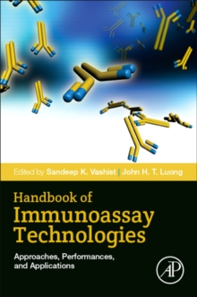 Handbook of Immunoassay Technologies : Approaches, Performances, and Applications, Paperback / softback Book Handbook of Immunoassay Technologies : Approaches, Performances, and Applications, Paperback / softback Book
