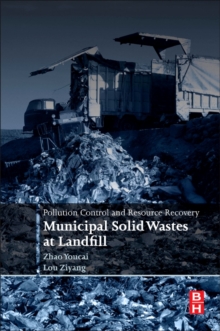 Pollution Control and Resource Recovery : Municipal Solid Wastes at Landfill, Paperback Book Pollution Control and Resource Recovery : Municipal Solid Wastes at Landfill, Paperback Book