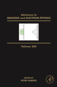 Advances in Imaging and Electron Physics : Volume 204, Hardback Book Advances in Imaging and Electron Physics : Volume 204, Hardback Book