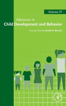 Advances in Child Development and Behavior : Volume 52, Hardback Book Advances in Child Development and Behavior : Volume 52, Hardback Book