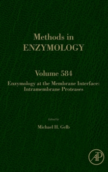 Enzymology at the Membrane Interface: Intramembrane Proteases : Volume 584, Hardback Book Enzymology at the Membrane Interface: Intramembrane Proteases : Volume 584, Hardback Book
