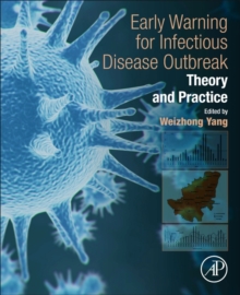 Early Warning for Infectious Disease Outbreak : Theory and Practice, Paperback / softback Book Early Warning for Infectious Disease Outbreak : Theory and Practice, Paperback / softback Book