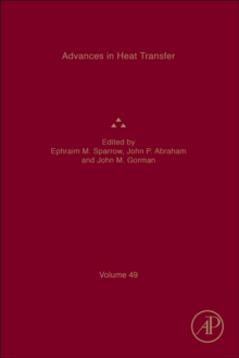 Advances in Heat Transfer : Volume 49, Hardback Book Advances in Heat Transfer : Volume 49, Hardback Book