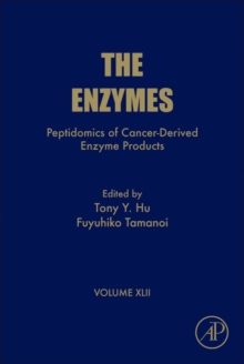 Peptidomics of Cancer-Derived Enzyme Products : Volume 42, Hardback Book Peptidomics of Cancer-Derived Enzyme Products : Volume 42, Hardback Book