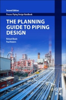 The Planning Guide to Piping Design, Paperback / softback Book The Planning Guide to Piping Design, Paperback / softback Book