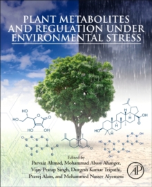 Plant Metabolites and Regulation under Environmental Stress, Paperback Book Plant Metabolites and Regulation under Environmental Stress, Paperback Book