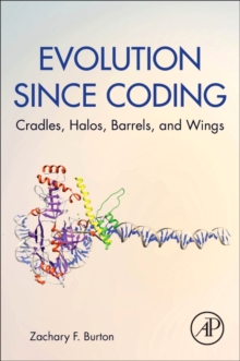 Evolution since Coding : Cradles, Halos, Barrels, and Wings, Paperback / softback Book Evolution since Coding : Cradles, Halos, Barrels, and Wings, Paperback / softback Book