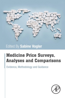 Medicine Price Surveys, Analyses and Comparisons : Evidence and Methodology Guidance, Paperback / softback Book Medicine Price Surveys, Analyses and Comparisons : Evidence and Methodology Guidance, Paperback / softback Book