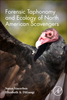 Forensic Taphonomy and Ecology of North American Scavengers, Paperback / softback Book Forensic Taphonomy and Ecology of North American Scavengers, Paperback / softback Book